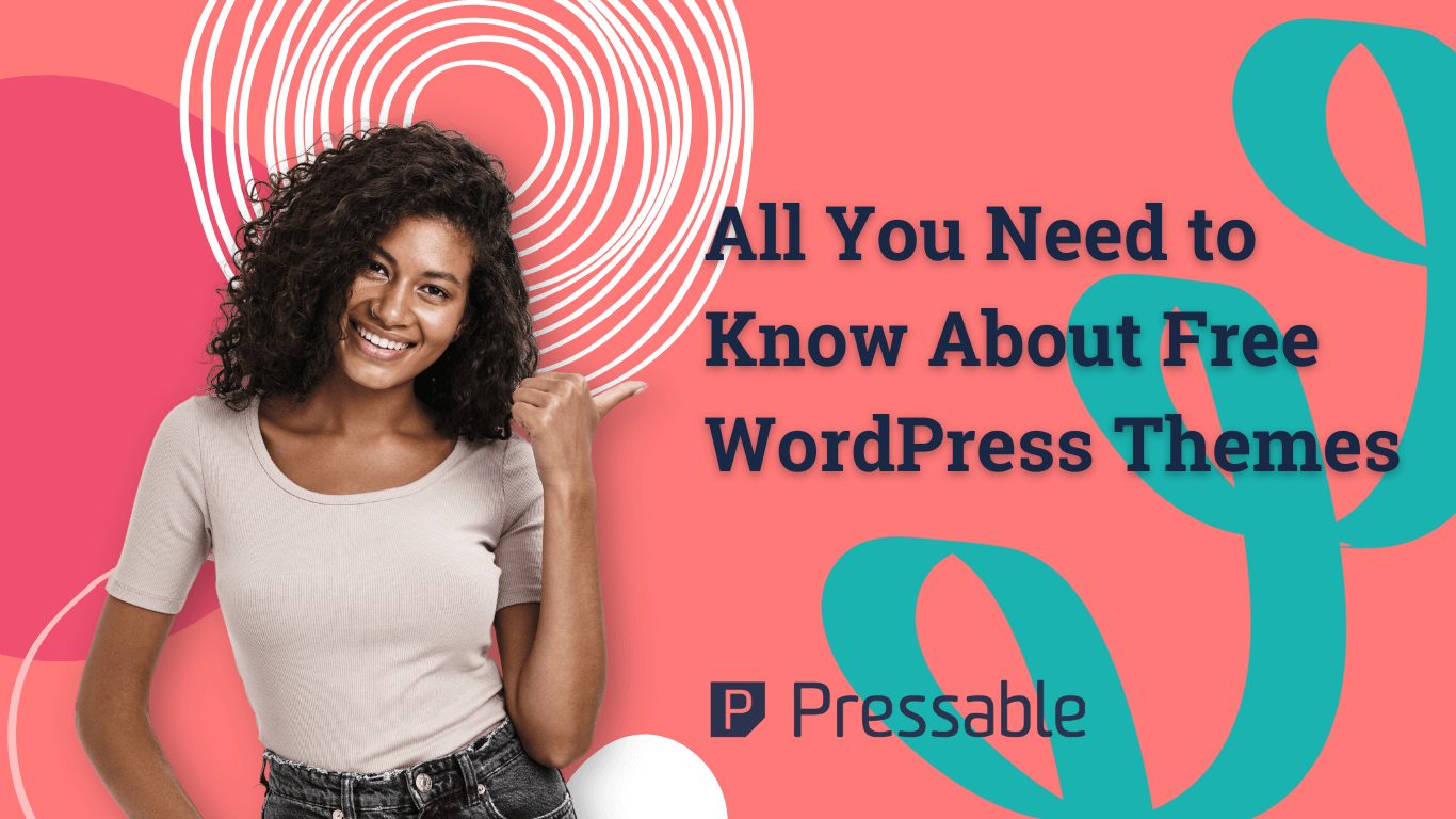 All You Need to Know About Free WordPress Themes - Pressable